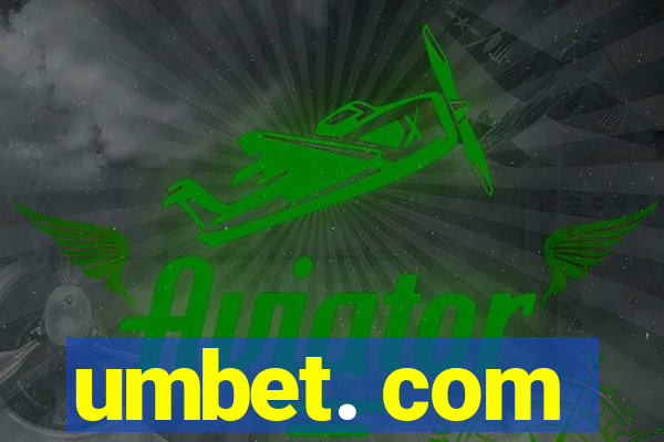 umbet. com